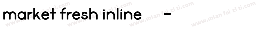 market fresh inline免费下载字体转换